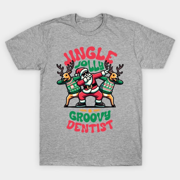 Dentist - Holly Jingle Jolly Groovy Santa and Reindeers in Ugly Sweater Dabbing Dancing. Personalized Christmas T-Shirt by Lunatic Bear